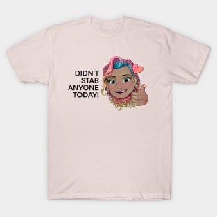 Didn't stab anyone today! Reva Prisma thump up emoji (black text) T-Shirt